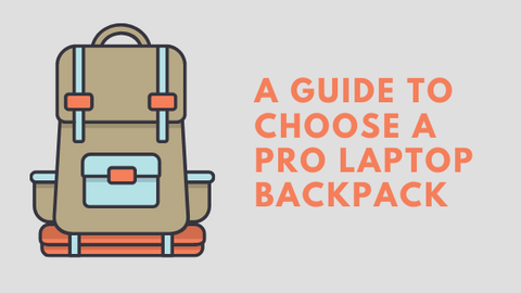 A Guide to Choosing a Pro Laptop Backpack